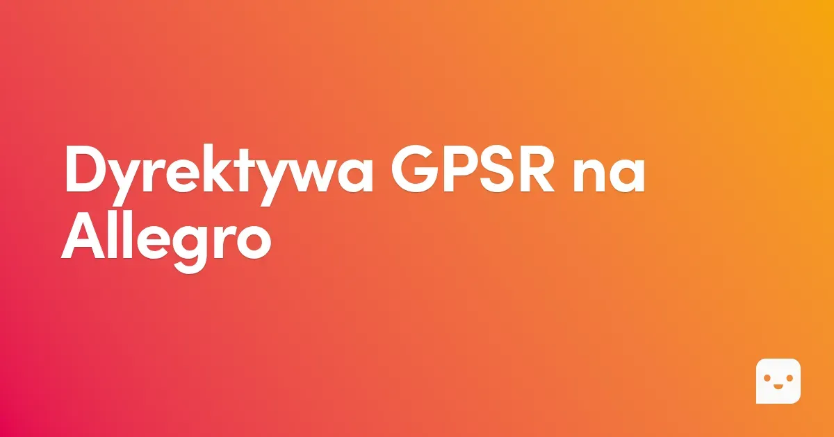 GPSR na Allegro – Jak AleAsystent pomaga w zgodności z rozporządzeniem